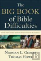 The Big Book Of Bible Difficulties Â€“ Clear And Concise Answers From Genesis To Revelation