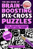 The Big Book Of Brain-Boosting Pix-Cross Puzzles