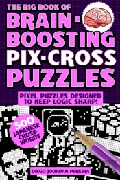 The Big Book Of Brain-Boosting Pix-Cross Puzzles