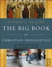 The Big Book Of Christian Apologetics Â€“ An A To Z Guide