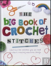 The Big Book Of Crochet Stitches