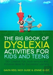 The Big Book Of Dyslexia Activities For Kids And Teens