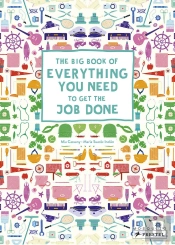 The Big Book Of Everything You Need To Get The Job Done