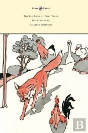 The Big Book Of Fairy Tales - Illustrated By Charles Robinson