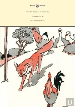 Bertrand.pt - The Big Book Of Fairy Tales - Illustrated By Charles Robinson