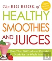 The Big Book Of Healthy Smoothies And Juices