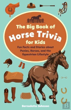 Bertrand.pt - The Big Book Of Horse Trivia For Kids