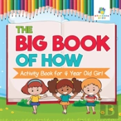 The Big Book Of How | Activity Book For 4 Year Old Girl