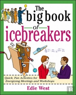 Bertrand.pt - The Big Book Of Icebreakers: Quick, Fun Activities For Energizing Meetings And Workshops