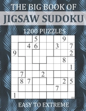 The Big Book Of Jigsaw Sudoku - 1200 Puzzles - Easy To Extreme