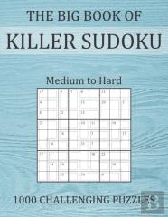 The Big Book Of Killer Sudoku - Medium To Hard - 1000 Challenging Puzzles