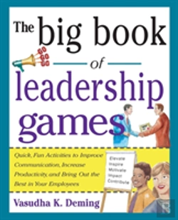 Bertrand.pt - The Big Book Of Leadership Games: Quick, Fun Activities To Improve Communication, Increase Productivity, And Bring Out The Best In Employees