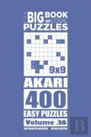 The Big Book Of Logic Puzzles - Akari 400 Easy (Volume 36)