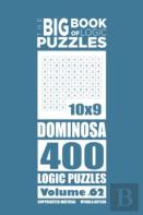 The Big Book Of Logic Puzzles - Dominosa 400 Logic (Volume 62)