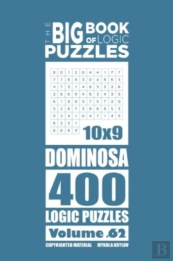 Bertrand.pt - The Big Book Of Logic Puzzles - Dominosa 400 Logic (Volume 62)