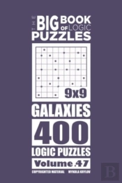 The Big Book Of Logic Puzzles - Galaxies 400 Logic (Volume 47)