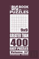 The Big Book Of Logic Puzzles - Greater Than 400 Easy (Volume 37)