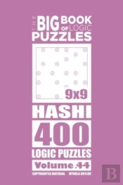 The Big Book Of Logic Puzzles - Hashi 400 Logic (Volume 44)