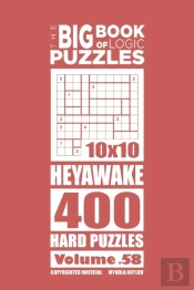 The Big Book Of Logic Puzzles - Heyawake 400 Hard (Volume 58)