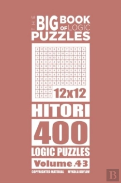 Bertrand.pt - The Big Book Of Logic Puzzles - Hitori 400 Logic (Volume 43)