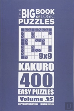 Bertrand.pt - The Big Book Of Logic Puzzles - Kakuro 400 Easy (Volume 25)