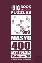 The Big Book Of Logic Puzzles - Masyu 400 Easy (Volume 29)