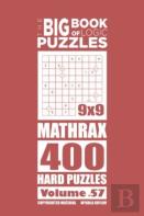 The Big Book Of Logic Puzzles - Mathrax 400 Hard (Volume 57)