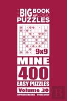 The Big Book Of Logic Puzzles - Mine 400 Easy (Volume 30)