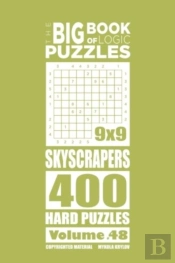 The Big Book Of Logic Puzzles - Skyscrapers 400 Hard (Volume 48)