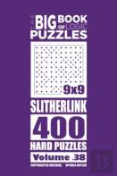 The Big Book Of Logic Puzzles - Slitherlink 400 Hard (Volume 38)