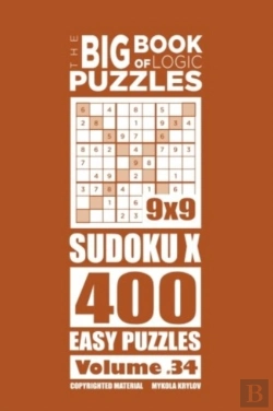 Bertrand.pt - The Big Book Of Logic Puzzles - Sudokux 400 Easy (Volume 34)