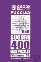 The Big Book Of Logic Puzzles - Suguru 400 Easy (Volume 32)