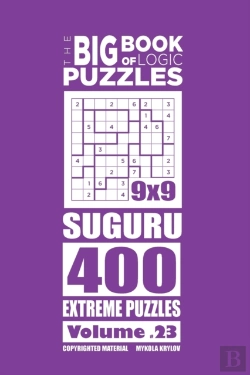 Bertrand.pt - The Big Book Of Logic Puzzles - Suguru 400 Extreme (Volume 23)