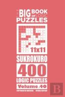 The Big Book Of Logic Puzzles - Sukrokuro 400 Logic (Volume 40)