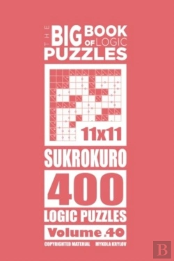 Bertrand.pt - The Big Book Of Logic Puzzles - Sukrokuro 400 Logic (Volume 40)