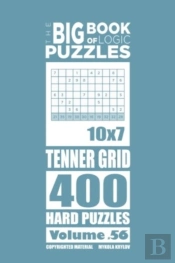 The Big Book Of Logic Puzzles - Tenner Grid 400 Hard (Volume 56)