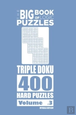 Bertrand.pt - The Big Book Of Logic Puzzles - Triple Doku 400 Hard (Volume 3)