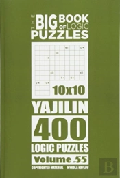 The Big Book Of Logic Puzzles - Yajilin 400 Logic (Volume 55)