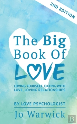 Bertrand.pt - The Big Book Of Love - Loving Yourself, Dating With Love, Loving Relationship