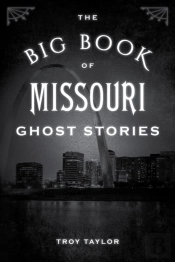 The Big Book Of Missouri Ghost Stories
