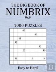 The Big Book Of Numbrix 9x9 - 1000 Puzzles - Easy To Hard