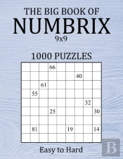 The Big Book Of Numbrix 9x9 - 1000 Puzzles - Easy To Hard