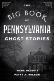 The Big Book Of Pennsylvania Ghost Stories