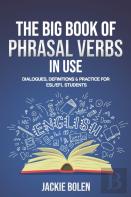 The Big Book Of Phrasal Verbs In Use