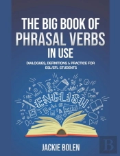 The Big Book Of Phrasal Verbs In Use: Di