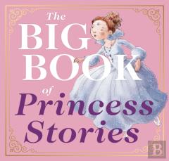 The Big Book Of Princess Stories