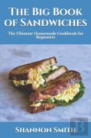 The Big Book Of Sandwiches