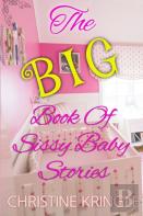 The Big Book Of Sissy Baby Stories