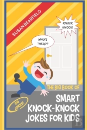 The Big Book Of Smart Knock-Knock Jokes For Kids