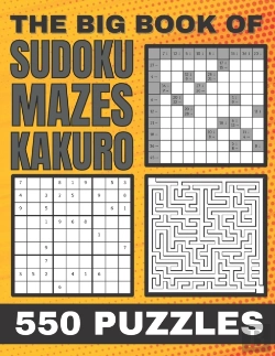 Bertrand.pt - The Big Book Of Sudoku Maze And Kakuro 550 Puzzles
